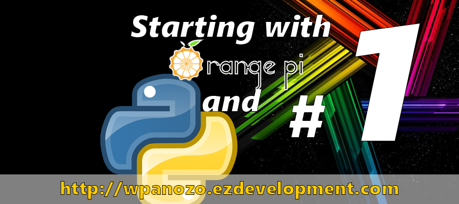 Starting with Orange Pi and Python # 1