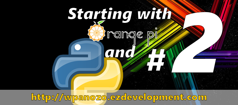 Starting with Orange Pi and Python # 2
